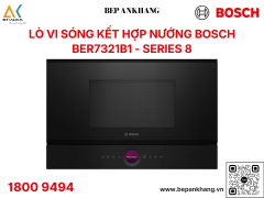 Lò vi sóng kết hợp nướng Bosch BER7321B1 Serie 8 - Nhập khẩu Anh Quốc